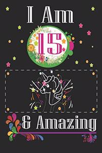 Unicorn Journal I am 15 & Amazing
