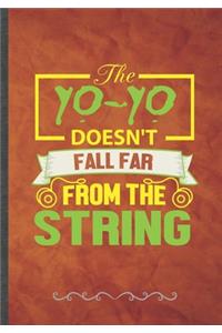 The Yo-Yo Doesn't Fall Far from the String