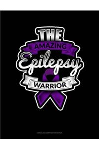 The Amazing Epilepsy Warrior