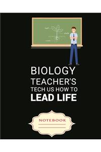 Biology Teacher's Tech Us How to Lead Life