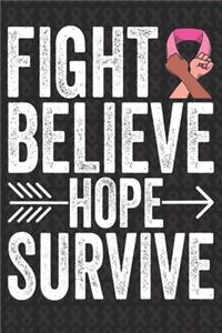 Fight Believe Hope Survive