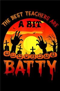 The Best Teachers Are A Bit Batty