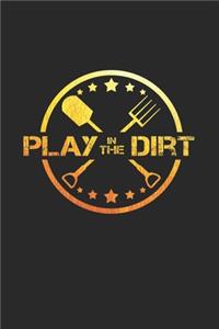 Play is the dirt