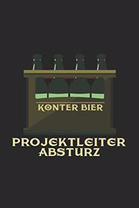 Konter Bier Projektleiter Absturz