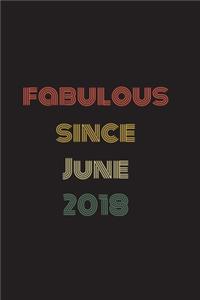 Fabulous Since June 2018: Blank Lined Birthday Notebook