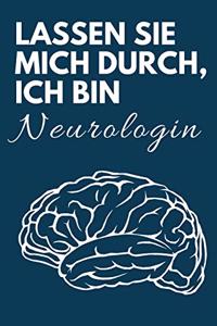 Lassen Sie mich durch, ich bin Neurologin