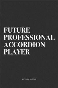 Future Professional Accordion Player