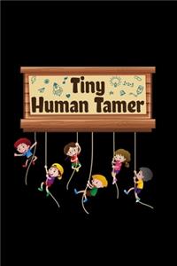 Tiny Human Tamer (Thank You)