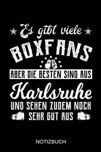 Es gibt viele Boxfans aber die besten sind aus Karlsruhe und sehen zudem noch sehr gut aus