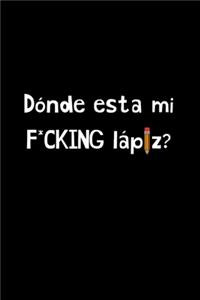 Dónde Está mi F*CKING lápiz?