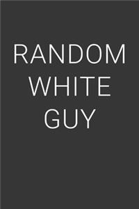 Random White Guy Notebook