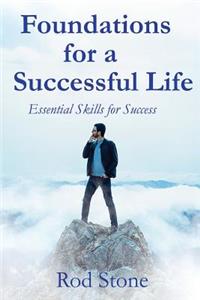 Foundations for a Successful Life