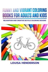 Funny And Vibrant Coloring Books For Adults And Kids