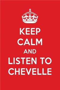 Keep Calm and Listen to Chevelle: Chevelle Designer Notebook