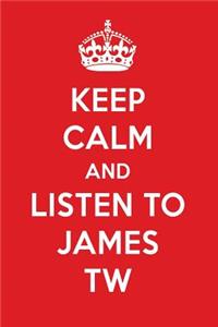 Keep Calm and Listen to James Tw: James Tw Designer Notebook