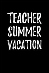 Teacher Summer Vacation