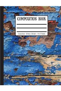 Peeling Blue Paint Composition Book: College Ruled - 100 Pages / 200 Sheets - 7.44 X 9.69 Inches