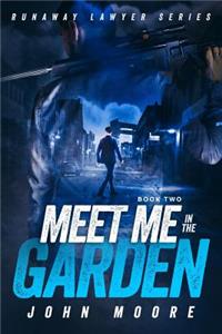 Meet Me in the Garden
