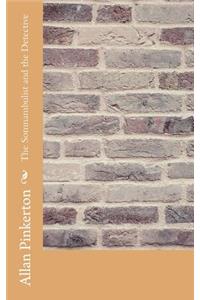 The Somnambulist and the Detective