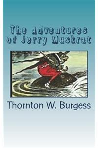 The Adventures of Jerry Muskrat