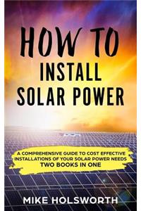 How to Install Solar Power