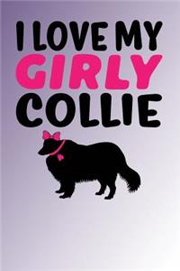 I Love My Girly Collie