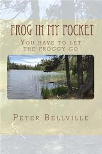 Frog in My Pocket