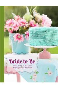 Bride to Be Aqua Icing on the Cake Blank Journal Notebook