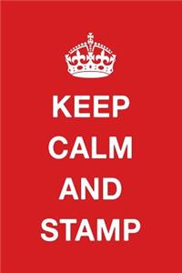 Keep Calm and Stamp