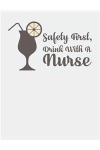 Safety First Drink with a Nurse