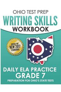 OHIO TEST PREP Writing Skills Workbook Daily ELA Practice Grade 7