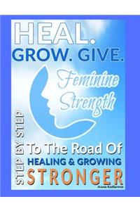 Heal. Grow. Give