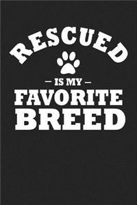 Rescued Is My Favorite Breed