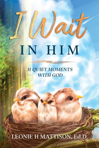 I Wait In Him