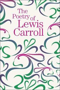 The Poetry of Lewis Carroll