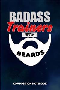 Badass Trainers Have Beards