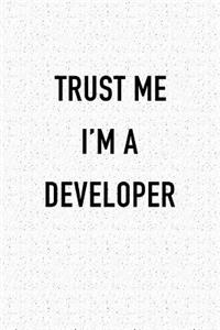 Trust Me I'm a Developer