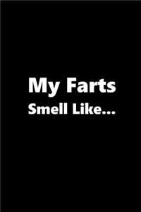 Journal My Farts Smell Like Gag Gift Journal
