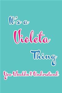 It's a Violeta Thing You Wouldn't Understand