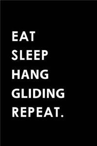 Eat Sleep Hang Gliding Repeat