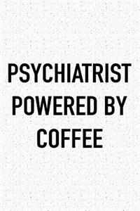 Psychiatrist Powered by Coffee