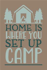 Home Is Where You Set Up Camp