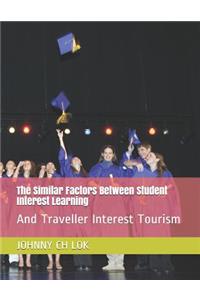 The Similar Factors Between Student Interest Learning