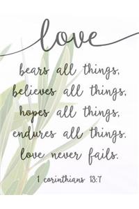 Love Bears All Things Believes All Things Hopes All Things
