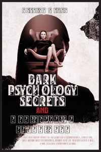 Dark Psychology Secrets and Manipulation Techniques