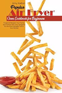 Popular Air Fryer Oven Cookbook For Beginners