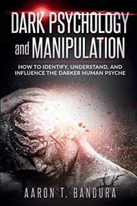 Dark Psychology and Manipulation