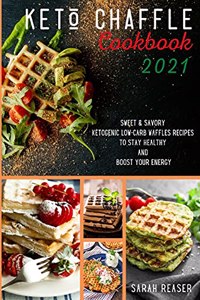 Keto Chaffle Cookbook 2021