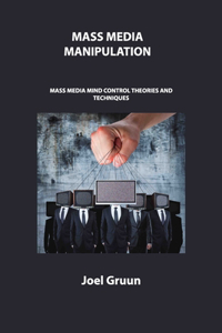 Mass Media Manipulation