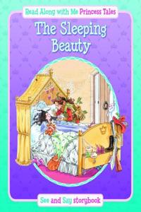 The Sleeping Beauty: See and Say, Read Along with Me, Rebus, Princess Tales